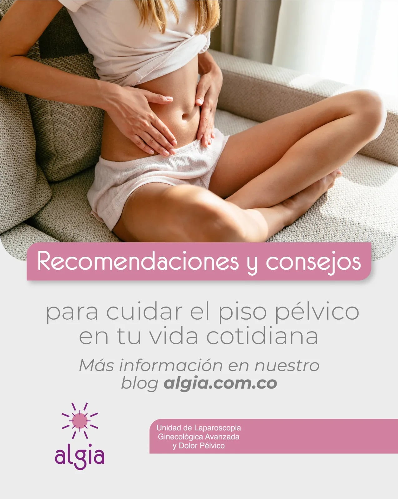 Recomendaciones y consejos para cuidar el piso pélvico en tu vida cotidiana