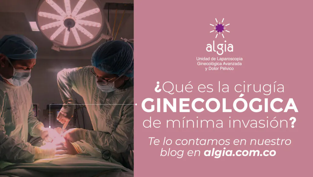 Que-es-la-cirugia-ginecologica-de-minima-invasion-Algia-1024x580.jpg